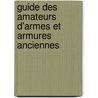 Guide Des Amateurs D'Armes Et Armures Anciennes by Auguste Demmin