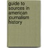 Guide To Sources In American Journalism History