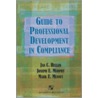 Guide to Professional Development in Compliance by Southward Et Al