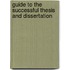 Guide to the Successful Thesis and Dissertation