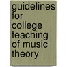 Guidelines for College Teaching of Music Theory door William E. Lake