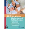 Gut leben mit Morbus Crohn und Colitis ulcerosa door Georg Tecker