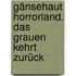 Gänsehaut HorrorLand. Das Grauen kehrt zurück