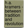 H.A. Kramers - Between Tradition and Revolution by Max Dresden