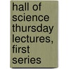 Hall of Science Thursday Lectures, First Series door Hypatia Bradlauge