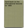 Hand-Book On the International Lessons for 1880 door David Nelson Beach