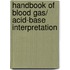 Handbook Of Blood Gas/ Acid-Base Interpretation