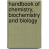 Handbook Of Chemistry, Biochemistry And Biology door Ludmila N. Shishkina