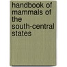 Handbook Of Mammals Of The South-Central States door J. Knox Jones