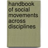 Handbook Of Social Movements Across Disciplines door Onbekend