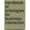 Handbook of Ontologies for Business Interaction door Peter Rittgen