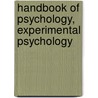 Handbook of Psychology, Experimental Psychology by John Healey