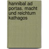 Hannibal ad portas. Macht und Reichtum Kathagos by Unknown