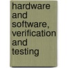Hardware And Software, Verification And Testing by Unknown