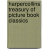 Harpercollins Treasury of Picture Book Classics door Authors Various