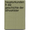 Haupturkunden Fr Die Geschichte Der Athosklster door Philipp Meyer