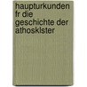 Haupturkunden Fr Die Geschichte Der Athosklster door Philipp Meyer