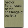 Hector Fieramosca, Or The Challenge Of Barletta door Massimo Tapparelli D'Azeglio