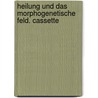 Heilung und das morphogenetische Feld. Cassette door Rupert Sheldrake