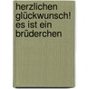 Herzlichen Glückwunsch! Es ist ein Brüderchen by Rick Kirkman