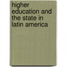 Higher Education And The State In Latin America door Levy