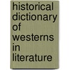Historical Dictionary Of Westerns In Literature door Paul Varner