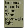 Historical Records Of The 32nd (Cornwall) Light by G.C. Swiney