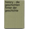 History - Die Geschichten hinter der Geschichte door Guido Knopp