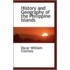 History And Geography Of The Philippine Islands