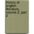 History Of English Literature, Volume 2, Part 2
