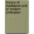 History Of Mediaeval And Of Modern Civilization
