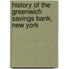 History Of The Greenwich Savings Bank, New York door Greenwich Savings Bank