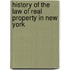 History Of The Law Of Real Property In New York