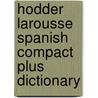 Hodder Larousse Spanish Compact Plus Dictionary door Onbekend