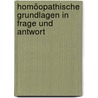 Homöopathische Grundlagen in Frage und Antwort door Willis A. Dewey