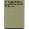 Homöopathische Konstitutionsmittel für Katzen door Carolin Quast