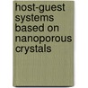 Host-Guest Systems Based On Nanoporous Crystals door F. Laeri