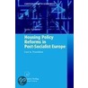 Housing Policy Reforms In Post Socialist Europe by Sasha Tsenkova