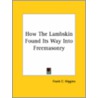 How The Lambskin Found Its Way Into Freemasonry by Frank C. Higgins