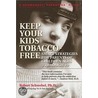 How to Help Your Kids Choose to Be Tobacco Free door Robert Schwebel