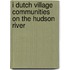 I Dutch Village Communities On The Hudson River