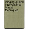 Imaging-Guided Interventional Breast Techniques door G.L. Brook