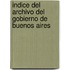 Indice del Archivo del Gobierno de Buenos Aires
