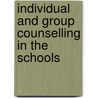 Individual And Group Counselling In The Schools by Stewart W. Ehly
