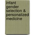 Infant Gender Selection & Personalized Medicine