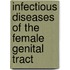 Infectious Diseases of the Female Genital Tract