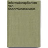 Informationspflichten von Finanzdienstleistern. door Markus Lange
