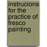 Instrucions for the Practice of Fresco Painting by Ltd Winsor and Newton