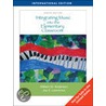 Integrating Music Into The Elementary Classroom door William Anderson