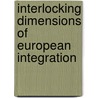 Interlocking Dimensions Of European Integration door Helen Wallace